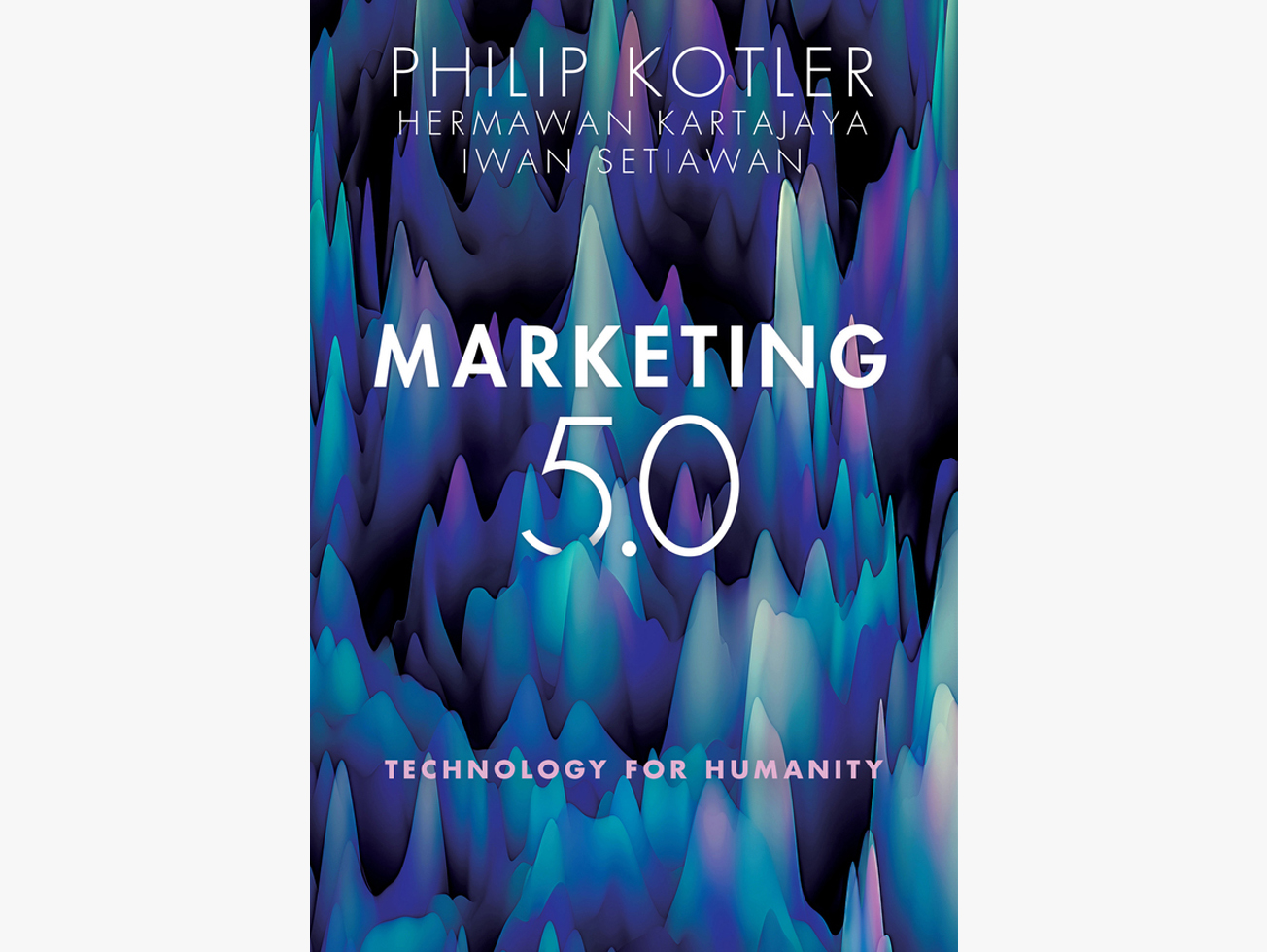 สรุปหนังสือ Marketing 5.0 ของศาสตราจารย์ Philip Kotler เล่มล่าสุด